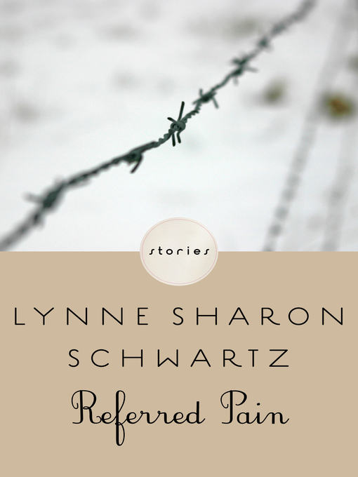 Title details for Referred Pain by Lynne Sharon Schwartz - Available
